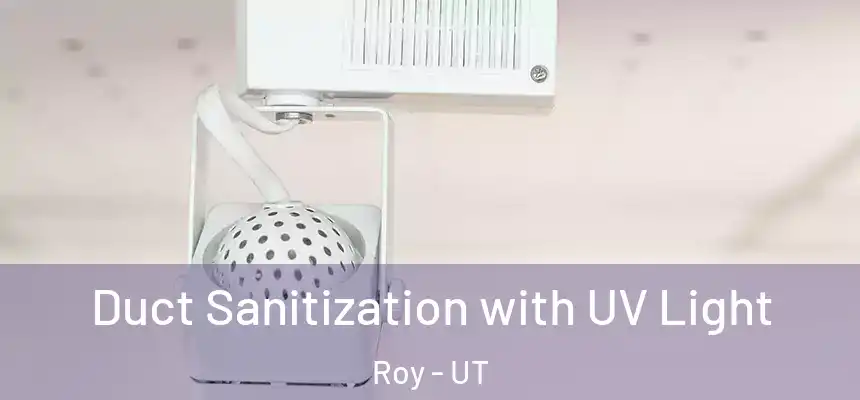  Duct Sanitization with UV Light Roy - UT