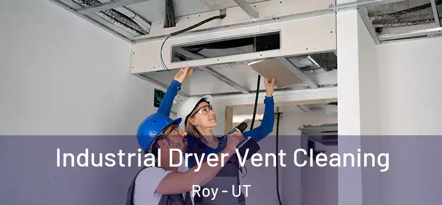  Industrial Dryer Vent Cleaning Roy - UT